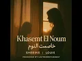 Khasemt El Noum | خاصمت النوم (feat. LOUIS)