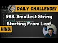 988 Smallest String Starting From Leaf leetcode daily challenge DSA Hindi shashwat
