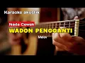 Download Lagu WADON PENGGANTI - KARAOKE (NADA CEWEK) VERSI AKUSTIK