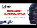 1 UiPath Document Understanding Introduction Beginners Intelligent Document Processing