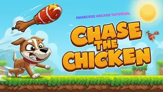MakeCode Arcade Beginner Tutorial Step-by-Step Chase the Chicken Game