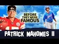 Patrick Mahomes II Before They Were Famous Kansas City Chiefs Quarterback Biography