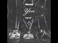 TRUCE - YOU (Audio)
