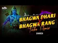 Download Lagu BHAGWA DHARI HAI X BHAGWA RANG ( TASHA REMIX ) DJ NARESH DJ DIPAK