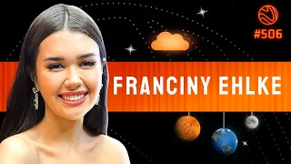 FRANCINY EHLKE - Venus Podcast #506