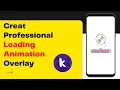 How To Creat Professional Loding Screen Animation In Kodular Free AIA