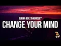 Download Lagu Burna Boy - Change Your Mind (Lyrics) feat. Shaboozey