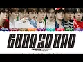 Download Lagu ZEROBASEONE (제로베이스원) - 'GOOD SO BAD' Lyrics [Color Coded_Han_Rom_Eng]