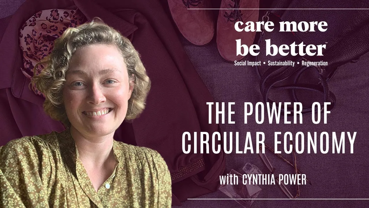 Circular Economy In Fashion And Beyond With Cynthia Power
