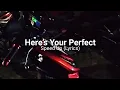 Lagu Here’s Your Perfect - Jamie Miller with Salem Ilese | Speed Up (Lyrics Video)