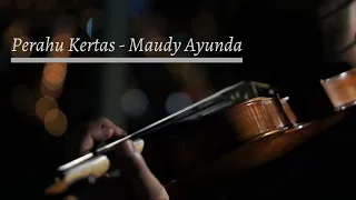 Download Perahu Kertas - Maudy Ayunda (VIOLIN COVER) MP3