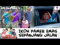 GAK CAPEK PAMER EMAS, BIKIN WARGA CIRAOS ENEG!! | DUNIA TERBALIK | EPS.565-566 (5/11)