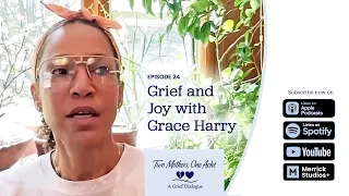 Grief and Joy with Grace Harry