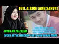 FULL ALBUM LAGU SANTRI | Enak Di Dengar ❤❤