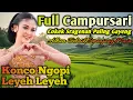Download Lagu FULL SRAGENAN CAMPURSARI GAYENG PALING ENAK TOMBO NGANTUK LEYEH LEYEH // CAMPURSARI SRAGENAN