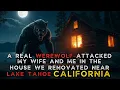 Download Lagu A REAL WEREWOLF ATTACKED MY WIFE AND ME AT OUR LAKE TAHOE HOUSE