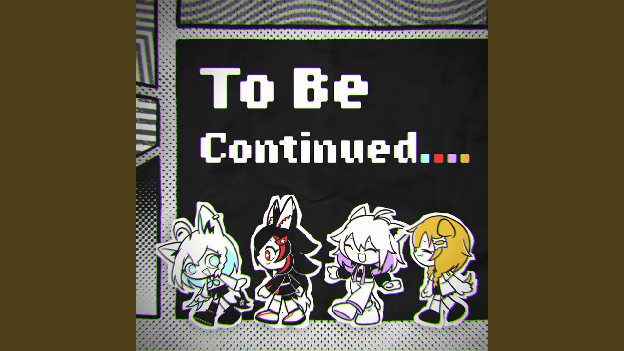 To Be Continued....