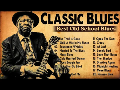 Download MP3 OLD SCHOOL BLUES MUSIC GREATEST HITS 🎸 Best Classic Blues Music Of All Time 🎸 BB King, John Hooker