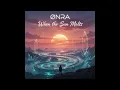 Lagu ØNRA - When the Sun Melts | Sunset Session 1 |