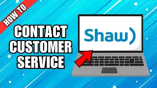 How to Contact Shaw Customer Service