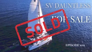 *SOLD* SV DAUNTLESS FOR SALE//2017 LAGOON 450F FOR SALE-Episode 100