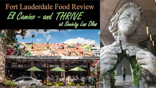 Fort Lauderdale Restaurant Review El Camino Thrive at Society Las Olas