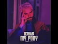 R3HAB - My Pony (Official Audio)