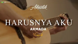 ARMADA - HARUSNYA AKU  ( KARAOKE AKUSTIK ) ( FEMALE KEY )