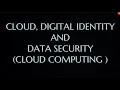 Cloud Digital Identity Data Security in Cloud Computing CC