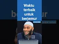 waktu berjemur terbaik  || dr Zaidul Akbar