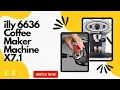 illy 6636 Coffee Maker Machine X7 1 Iperespresso Capsule Pods Coffee Machine with Milk Steamer
