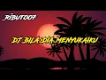 Download Lagu DJ_BILA_DIA_MENYUKAIKU🎧🎵_REMIX_VIRAL!