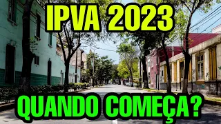 IPVA 2023 QUANDO COMEÇA A PAGAR - IPVA 2023 COMEÇA PAGAR