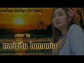 Download Lagu piterpan  walau habis terang (cover \u0026 lirik meisita lomania)