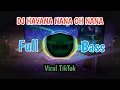 Lagu DJ HAVANA NANA OH NANA FULL BASS || DJ TIKTOK TERBARU 2022