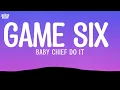 BabyChiefDoit - Game Six (Lyrics)