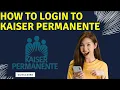 How to Login to Kaiser Permanente Tutorial Muhammad Asif Khan 2 0