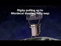 Rigby pulling up blasting fetty wap on jbl meme