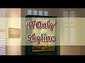 Download Lagu if only ~ Skyline || lyrics song .