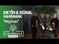 Download Lagu Metin \u0026 Kemal Kahraman - Meyman
