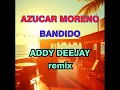 Bandido (Azucar Moreno Tribute Remix)