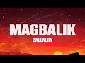 Callalily - Magbalik (Lyrics)