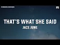 Download Lagu Jace June - That’s What She Said (Lyrics)