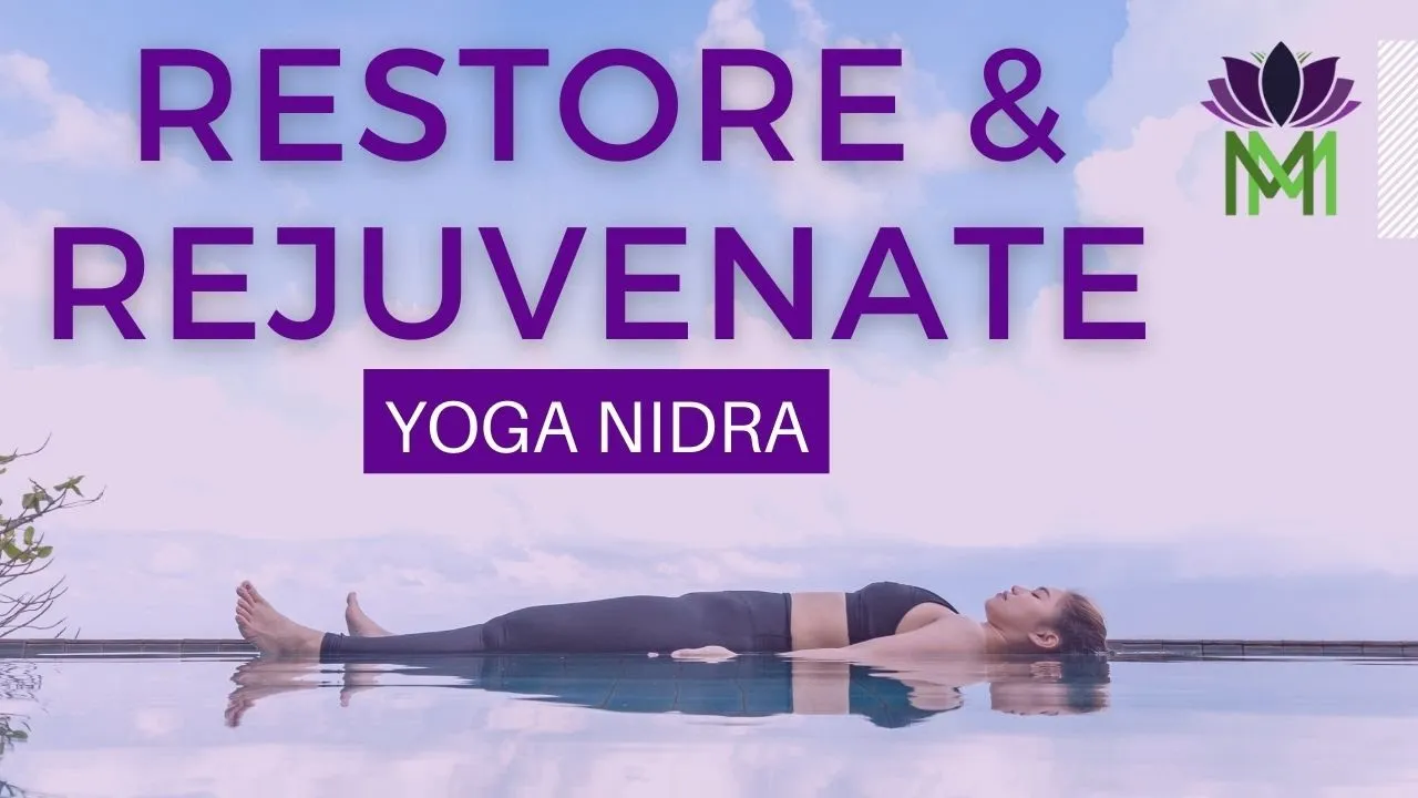 Restoring and Rejuvenating Yoga Nidra Meditation and Visualization | Mindful Movement