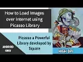 Picasso - How to load Images from Internet Using Powerful Library Picasso in Android