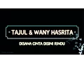 Download Lagu Tajul \u0026 Wany Hasrita - Disana Cinta Disini Rindu (Lirik)