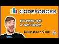 Codeforces Edu Round 143 Div 2 Solution Problem A Two Towers Explanation Code Java