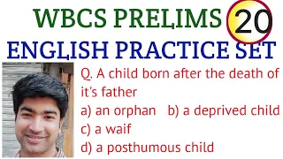 ENGLISH PRACTICE SET FOR WBCS PRELIMS/20/ENGLISH GRAMMAR/ WBCS ENGLISH/WBCS,PSC MISC,CLERK,SSC CGL