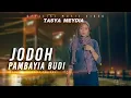 Tasya Meydia - Jodoh Pambayia Budi ( Official Music Video)