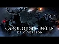 Download Lagu Carol of the Bells - Epic Version